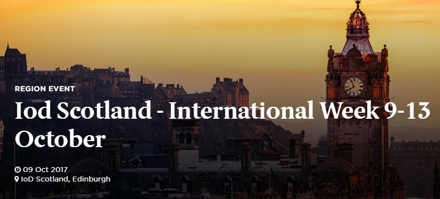 IoD Scotland – International Week 2017